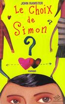 Couverture du livre « Le Choix De Simon » de John Ramster aux éditions Nil