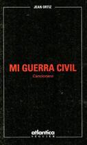 Couverture du livre « Mi guerra civil cancionero » de Jean Ortiz aux éditions Atlantica