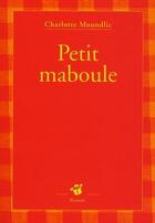 Couverture du livre « Petit maboule » de Charlotte Moundlic aux éditions Thierry Magnier