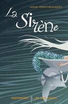 Couverture du livre « La sirène » de Anne Perry-Bouquet aux éditions 400 Coups