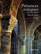 Couverture du livre « Présences romanes en auvergne, bourbonnais, velay » de Christiane Keller aux éditions Lucien Souny