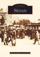 Couverture du livre « Sedan » de Sebastien Haguette et Herve Gury aux éditions Editions Sutton