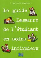 Couverture du livre « Guide lamarre de l'etudiant en soins infirmiers » de Gasparutto aux éditions Lamarre