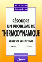 Couverture du livre « Resoudre Un Probleme De Thermodynamique » de Bergua aux éditions Breal