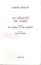 Couverture du livre « La gravité du sable ; de jasmin er de lumière » de Marc Dugardin aux éditions Rougerie