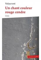 Couverture du livre « Un chant couleur rouge cendre » de Volauvent aux éditions Maelstrom