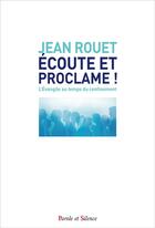 Couverture du livre « Écoute et proclame ! ; l'Evangile au temps du confinement » de Jean Rouet aux éditions Parole Et Silence