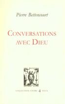 Couverture du livre « Conversations avec dieu » de Pierre Bettencourt aux éditions Lettres Vives