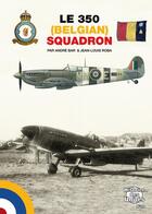 Couverture du livre « Le 350 (belgian) squadron. » de Jean-Louis Roba et Andre Bar aux éditions Lela Presse