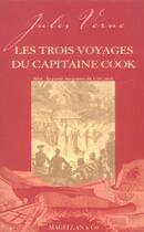 Couverture du livre « Les trois voyages du capitaine Cook » de Jules Verne aux éditions Magellan & Cie