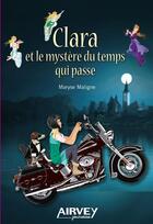 Couverture du livre « Clara et le mystère du temps qui passe » de Maryse Maligne aux éditions Airvey