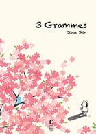 Couverture du livre « Trois grammes » de Jisue Shin aux éditions Cambourakis