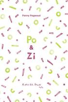 Couverture du livre « Po & Zi » de Fanny Pageaud aux éditions A Pas De Loups