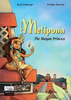Couverture du livre « Melipona ; the mayan princess » de Domerego et Duverne aux éditions Baroch