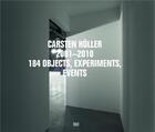 Couverture du livre « Carsten holler 2001-2010 - 184 objects, experiments, events » de Mak Barbara-Brigitte aux éditions Hatje Cantz