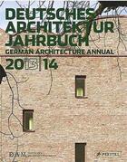 Couverture du livre « Dam german architecture annual 2013-14 » de Peter Cachola aux éditions Prestel