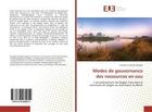 Couverture du livre « Modes de gouvernance des ressources en eau - l'arrondissement de dogbo-tota dans la commune de dogbo » de Sokegbe Gregoire aux éditions Editions Universitaires Europeennes