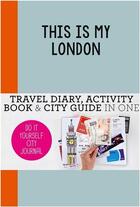 Couverture du livre « This is my london: do it yourself city journal » de De Hamer Petra aux éditions Bis Publishers