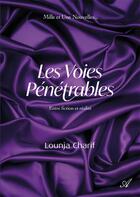 Couverture du livre « Les voies pénétrables : Entre fiction et réalité » de Lounja Charif aux éditions Atramenta