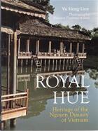 Couverture du livre « Royal hue » de Lien Vu Hong aux éditions River Books