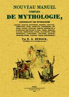 Couverture du livre « Nouveau manuel complet de mythologie » de Na Dubois aux éditions Maxtor