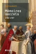 Couverture du livre « Mémoires secrets, 1762-1787 » de Bachaumont aux éditions Tallandier