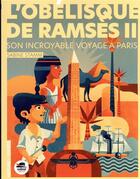 Couverture du livre « L'obélisque de Ramsès II, son incroyable voyage à Paris » de Sabine Stamm aux éditions Oskar