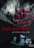 Couverture du livre « Malakhen ; la fin d'une ère » de Stéphanie Dorin aux éditions Bookelis