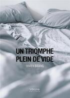 Couverture du livre « Un triomphe plein de vide » de Vivien Bibang aux éditions Verone