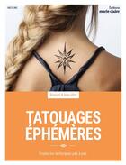 Couverture du livre « Tatouages éphémères ; toutes les techniques pas à pas » de Meyline aux éditions Marie-claire