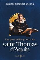 Couverture du livre « Les plus belles prières de saint Thomas d'Aquin » de Philippe-Marie Margelidon aux éditions Artege
