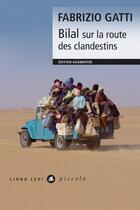 Couverture du livre « Bilal sur la route des clandestins » de Fabrizio Gatti aux éditions Liana Levi