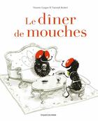 Couverture du livre « Le dîner de mouches » de Vincent Guigue et Yannick Robert aux éditions Bayard Jeunesse