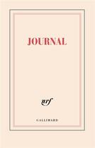 Couverture du livre « Journal » de Collectif Gallimard aux éditions Gallimard