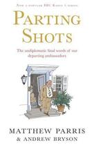 Couverture du livre « Parting Shots » de Matthew Parris aux éditions Epagine