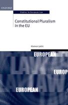 Couverture du livre « Constitutional Pluralism in the EU » de Jaklic Klemen aux éditions Oup Oxford