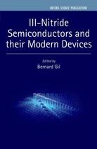 Couverture du livre « III-Nitride Semiconductors and their Modern Devices » de Bernard Gil aux éditions Oup Oxford