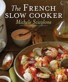 Couverture du livre « The French Slow Cooker » de Michele Scicolone aux éditions Houghton Mifflin Harcourt