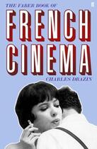 Couverture du livre « THE FABER BOOK OF FRENCH CINEMA » de Charles Drazin aux éditions Faber Et Faber