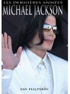 Couverture du livre « Michael Jackson ; les dernières années » de Ian Halperin aux éditions Transit Medias