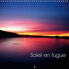 Couverture du livre « Soleil en fugue calendrier mural 2018 300 300 mm square - coucher de soleil calendrier m » de Lestic M aux éditions Calvendo