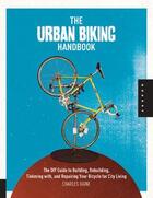 Couverture du livre « Urban biking handbook » de Haine Charles aux éditions Quarry