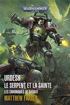 Couverture du livre « Warhammer 40.000 : Urdesh: le serpent et la sainte » de Matthew Farrer aux éditions Black Library