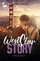 Couverture du livre « West Star Story - L'intégrale » de Lisa Sausy aux éditions Cherry Publishiing