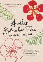 Couverture du livre « Another Gulmohar Tree » de Hussein Aamer aux éditions Saqi Books Digital