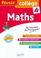 Couverture du livre « Reussir au college - maths 4e » de Andre Sarnette aux éditions Hachette Education