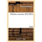 Couverture du livre « Histoire romaine. Tome 4 » de Mommsen Theodor aux éditions Hachette Bnf