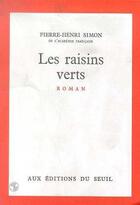Couverture du livre « Les raisins verts » de Pierre-Henri Simon aux éditions Seuil