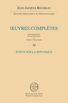 Couverture du livre « Oeuvres complètes t.11 ; écrits sur la botanique » de Jean-Jacques Rousseau aux éditions Slatkine