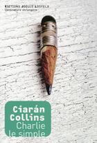 Couverture du livre « Charlie le simple » de Ciaran Collins aux éditions Joelle Losfeld